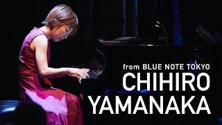 "CHIHIRO YAMANAKA 山中千尋 TRIO" BLUE NOTE TOKYO 2022