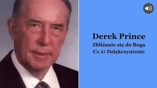 Derek Prince 04: Zbliżanie się do Boga Cz.1 Dziękczynienie mp3