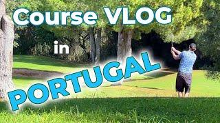 Golfing in Portugal!  Course Vlog at Balaia Golf Village