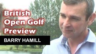 British Open Golf: Tips from the Pros! Barry Hamill - The Open Championship 2013, Muirfield