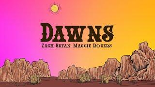 Zach Bryan - Dawns (Lyrics) ft. Maggie Rogers