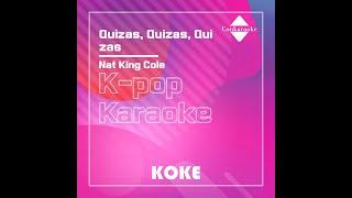 Quizas, Quizas, Quizas : Originally Performed By Nat King Cole Karaoke Verison