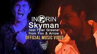 inorin - Skyman feat.Tyler Greene from Fox & Arrow [Official Music Video]