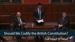 Should We Codify the British Constitution? | Full Head To Head | Oxford Union