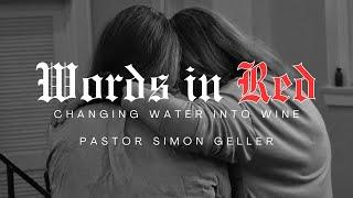 Changing Water into Wine | Simon Geller | Words in Red | Full Service