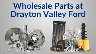 Wholesale Parts at Drayton Valley Ford