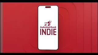 INDIE by IndusInd Bank | A revolutionary way to bank!