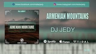 DJ JEDY  - Armenian Mountains