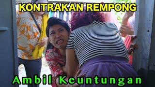 AMBIL KEUNTUNGAN || KONTRAKAN REMPONG EPISODE 831