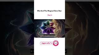 Ella and the Magical Star Gem | Part 3 | English Fairy Tales | Fairy Tales In English #fairy  #fyp