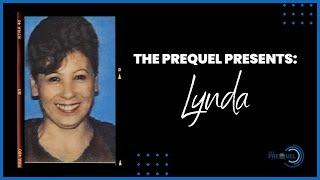 The Prequel Featuring Lynda