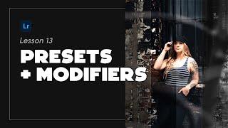 Presets + Modifiers | Lightroom Workshop