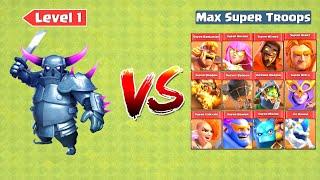 *Level 1* PEKKA vs Max Super Troops | Clash of Clans