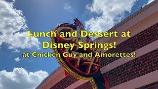 Disney Springs Lunch and Dessert at Chicken Guy and Amorettes!