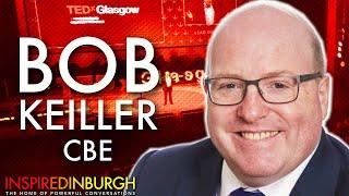 BOB KEILLER CBE - INSPIRING ENTREPRENEURSHIP | Inspired Edinburgh