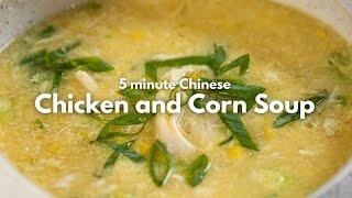 5 minute Chinese Chicken and Corn Soup