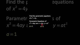  Convert Cartesian Equation to Parametric Equation of a Parabola