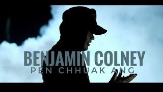 Benjamin Colney - Pen chhuak ang (Official Music Video)