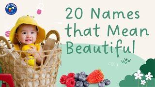 Top 20 Baby Girl Names that Mean Beautiful (Pretty Name Choices)