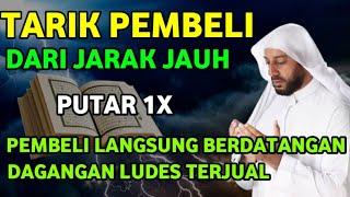 ALHAMDULILLAH ️ SEJAUH APAPUN PEMBELI AKAN DATANG BERNIAT MEMBORONG JUALANMU, DOA PELARIS DAGANG