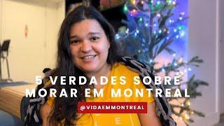 5 coisas que queria saber ANTES de morar pra Montreal