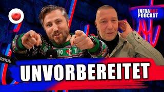 LIVE: UNVORBEREITET | InfraRot PODCAST