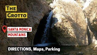 The Grotto, Santa Monica Mountains. All you need to know. Directions, Maps, Parking