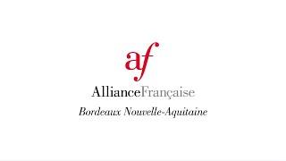 Welcome to the Alliance Française Bordeaux Nouvelle-Aquitaine !