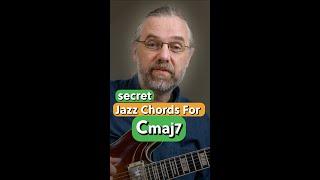 3 Secret Cmaj7 Jazz Chords