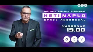 Heti Napló Sváby Andrással - Vasárnap 19:00 [2024.03.31.]