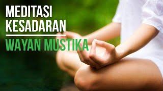 MEDITASI untuk KESEMBUHAN - kesadaran tubuh - WAYAN MUSTIKA  @RUMAH SEMESTA