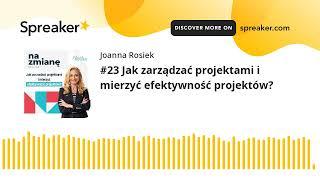 #23 Jak zarządzać projektami i mierzyć efektywność projektów?