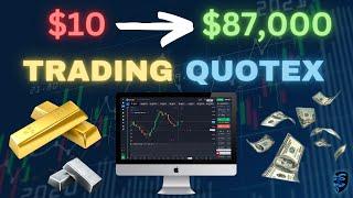 TRADING QUOTEX TUTORIAL FOR BEGINNERS |TURN $10 INTO $87,000 IN 10 MINUTES WITH THIS QUOTEX STRATEGY