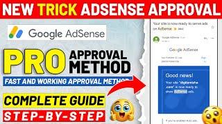  100% Google AdSense Approval Trick 2024 | Instant Site Approval Without Rejection! 