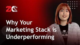 Why Your Marketing Stack is Underperforming