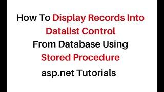 how to get (bind) data in datalist in asp.net c#4.6 using stored procedure