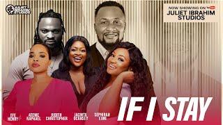 IF I STAY(D MOVIE){EFE HENRY ATEWE RAPHEAL JUDITH CHRISTOPHER}-2024 LATEST NIGERIAN NOLLYWOOD MOVIES