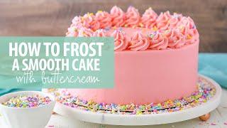 How to frost a smooth cake with buttercream frosting