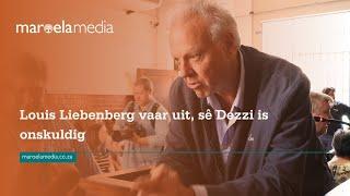 Louis Liebenberg vaar uit, sê Dezzi is onskuldig