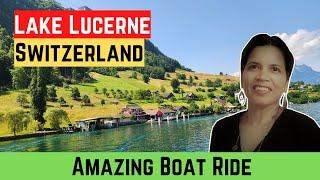 Lake Lucerne Boat Ride | Lake Luzern Switzerland Cruise | One Day Trip to Lucerne