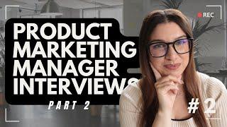 product marketing manager interview: questions & answers ROUND 2