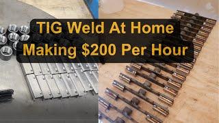 Makes $200 hourly by TIG weld at home