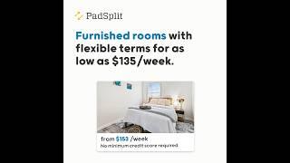 Rent a furnished private room for under $135/week with PadSplit!