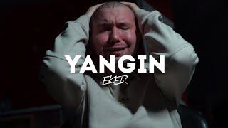 EKER - YANGIN | prod by. APC [OFFICIAL VIDEO]