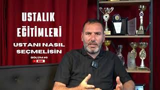 USTALIK EĞİTİMLERİ ( Ustanı Nasıl Seçersin? ) Bölüm #0