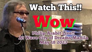 PHILIP ARABIT LIVE!!!@WAVE CITY OF DREAMS MANILA LOVE SONGS MEDLEY