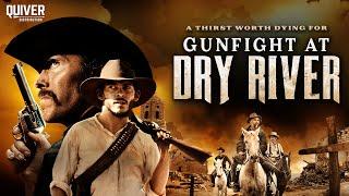 Gunfight at Dry River (2021) | Action Western | FULL LENGTH MOVIE