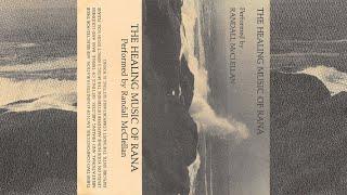 Randall McClellan - The Healing Music Of Rana Vol. 1 [1986]