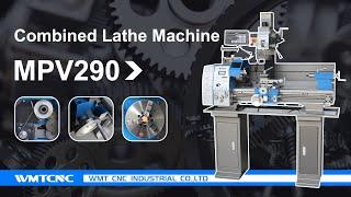 Combined Lathe Machine MPV290 with Variable Speed | WMTCNC China