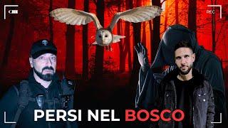 CI PERDIAMO NEL BOSCO FITTO ** QUALCOSA CI FA GIRARE IN TONDO **